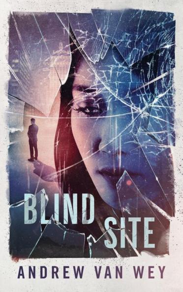 Blind Site: A Mind-Bending Thriller