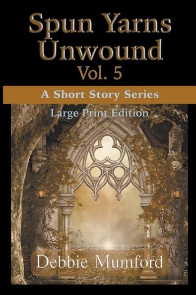 Spun Yarns Unwound Volume 5