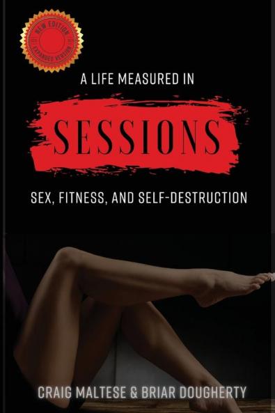 A Life Measured in Sessions: Sex Fitness and Self-Destruction