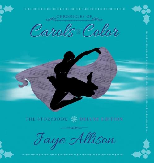 Chronicles of Carols in Color: The Storybook - Deluxe Edition
