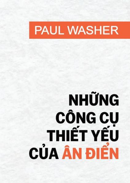 Những Công Cụ Thiết Yếu Của Ân Điển (Vietnamese Edition)