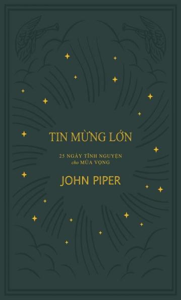Tin Mừng Lớn: 25 Bài Tĩnh Nguyện Cho Mùa Vọng (Vietnamese Edition)