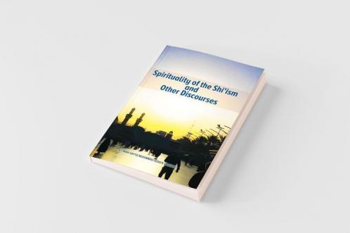 Spirituality of the Shi'ism and Other Discourses