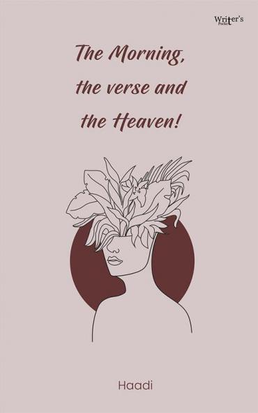 The Morning The verse and The Heaven!