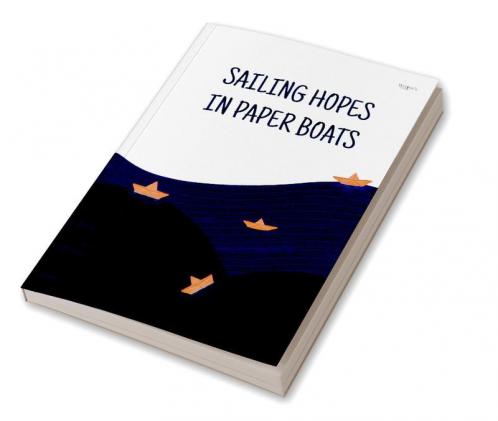 Sailing Hopes In Paperboats