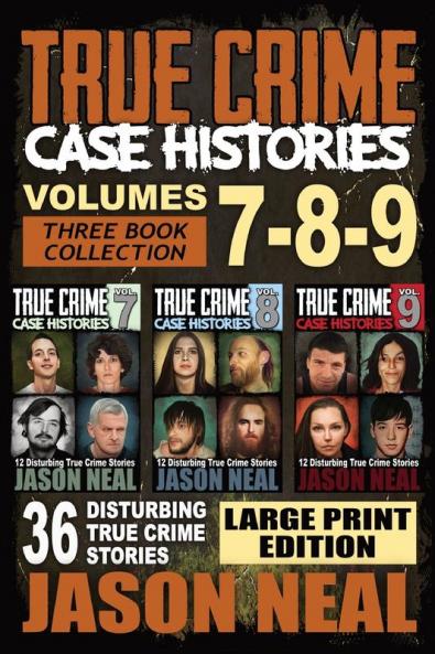 True Crime Case Histories - (Books 7 8 & 9)