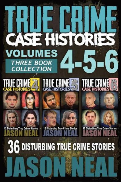 True Crime Case Histories - (Books 4 5 & 6)