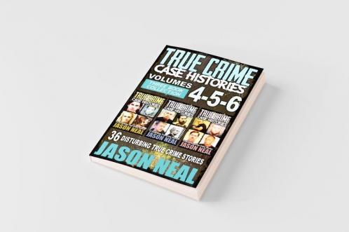 True Crime Case Histories - (Books 4 5 & 6)