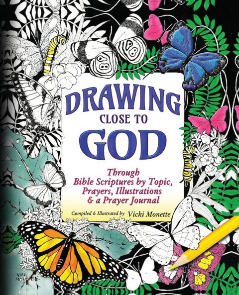 Drawing Close to God; Through Bible Scriptures by Topic Prayers Illustrations & a Prayer Journal