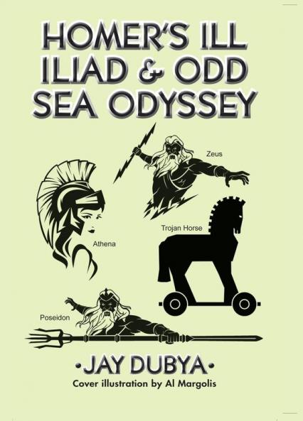 Homer's Ill Iliad & Odd Sea Odyssey
