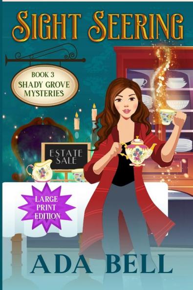 Sight Seering: 3 (Shady Grove Psychic Mystery)