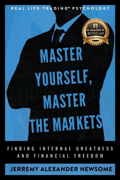 Master Yourself Master the Markets
