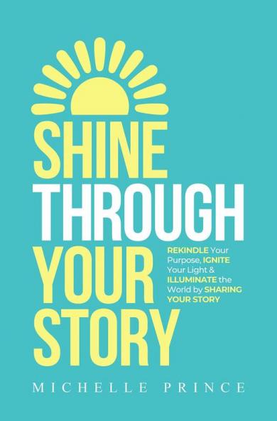SHINE THROUGH YOUR STORY