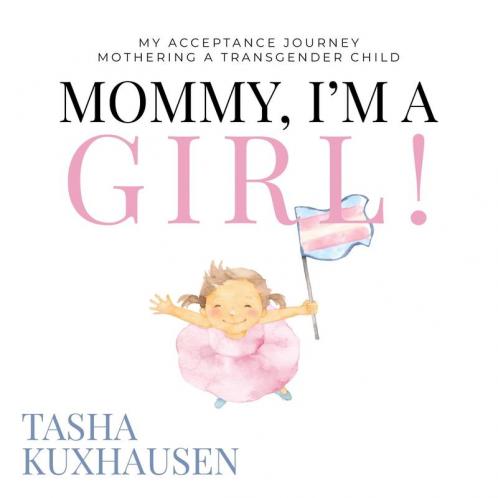 Mommy I'm a Girl!