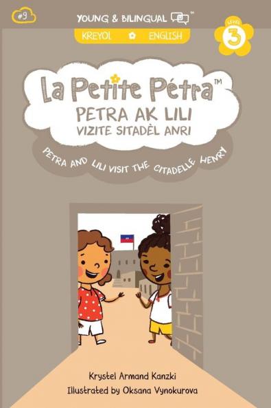 Petra and Lili visit the Citadelle Henry / Petra ak Lili Vizite Sitadèl Anri (bilingual)