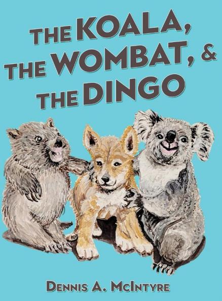 The Koala the Wombat and the Dingo