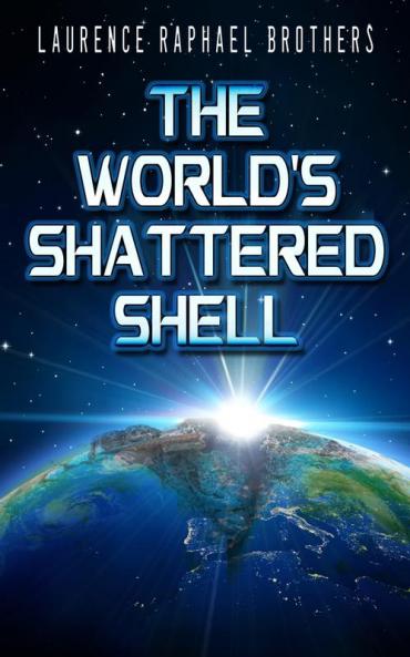 The World's Shattered Shell