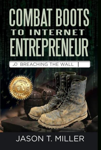 Combat Boots to Internet Entrepreneur