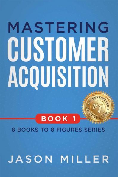 Mastering Customer Acquisition