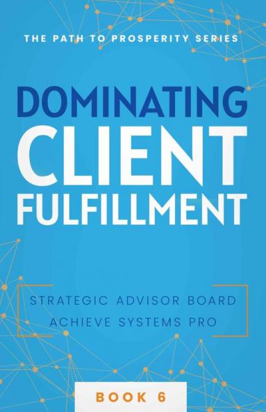 Dominating Client Fulfillment