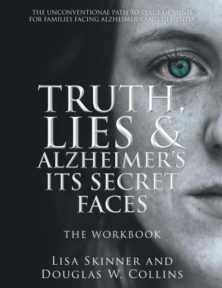 Truth Lies & Alzheimer's Its Secret Faces