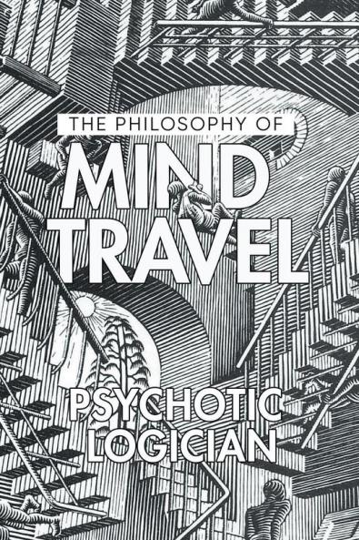 The Philosophy of Mind Travel