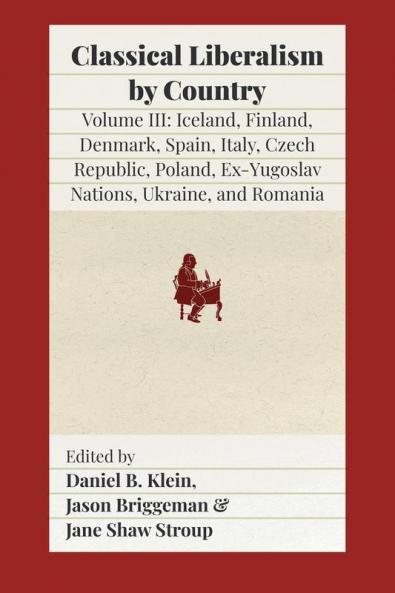 Classical Liberalism by Country Volume III