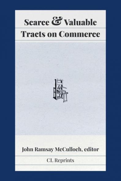 Scarce and Valuable Tracts on Commerce