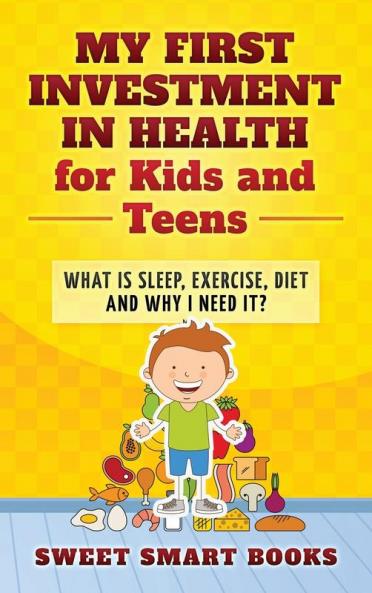 My First Investment in Health for Kids and Teens