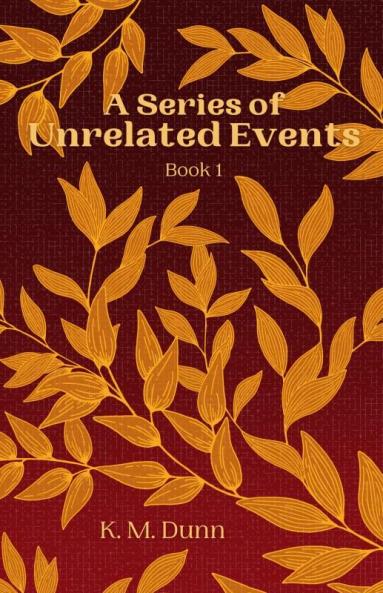 A Series of Unrelated Events