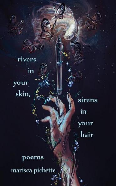 Rivers in Your Skin Sirens in Your Hair