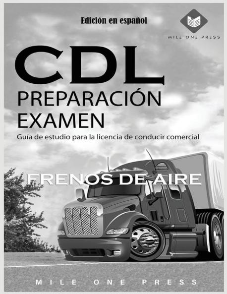 Examen De Preparación Para La Cdl [Cdl Preparation Test]: Frenos De Aire