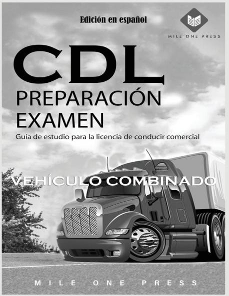 Examen De Preparación Para Cdl [Cdl Preparation Test]: Vehículo Combinado [Combined Vehicle]