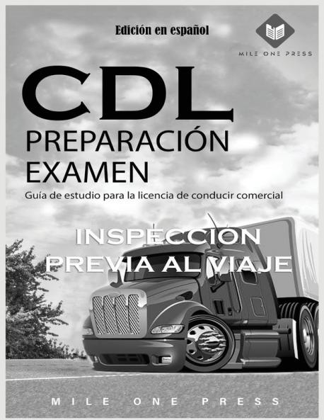 Examen De Preparación Para Cdl: Inspección Previa Al Viaje [Cdl Preparation Test: Pre-Trip Inspection]