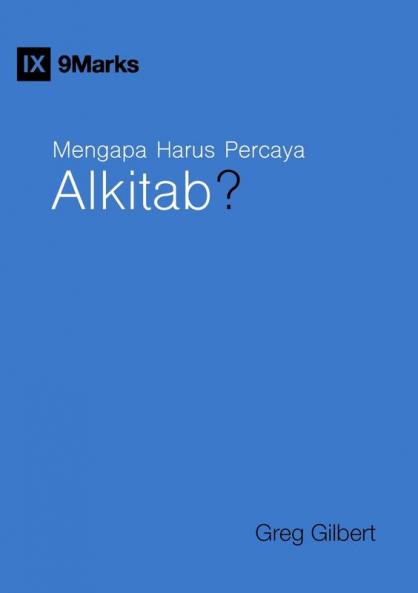 Why Trust the Bible? / Mengapa Harus Percaya Alkitab?