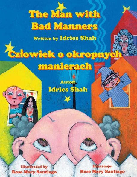 The Man With Bad Manners / Człowiek O Okropnych Manierach: Bilingual English-Polish Edition / Wydanie Dwujęzyczne Angielsko-Polskie (Teaching Stories)