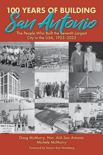 100 Years of Building San Antonio