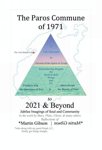 The Paros Commune of 1971 to 2021 & Beyond