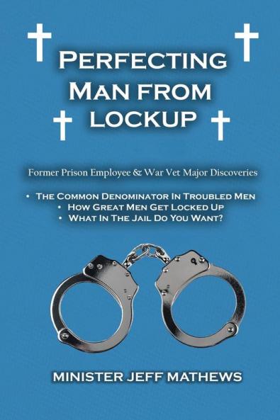 Perfecting Man From Lockup