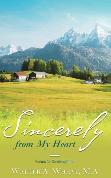 Sincerely from My Heart Poems for Contemplation