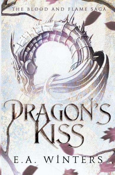 Dragon's Kiss (The Blood & Flame Saga book 1)