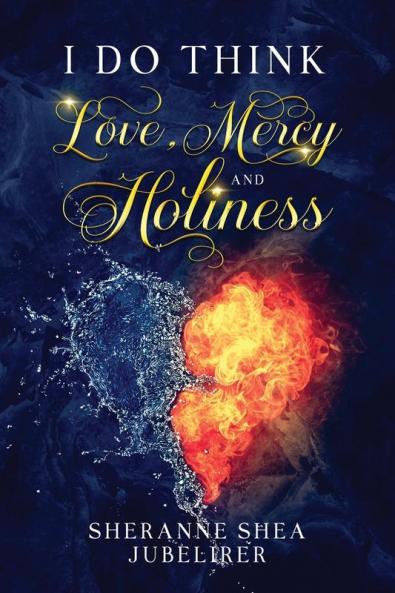 I Do think  Love Mercy and Holiness