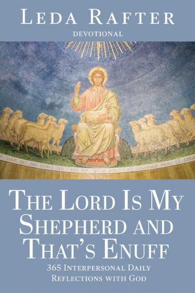 The Lord Is My Shepherd and That's Enuff