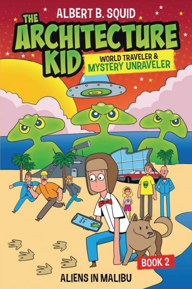 Albert B. Squid The Architecture Kid World Traveler & Mystery Unraveler