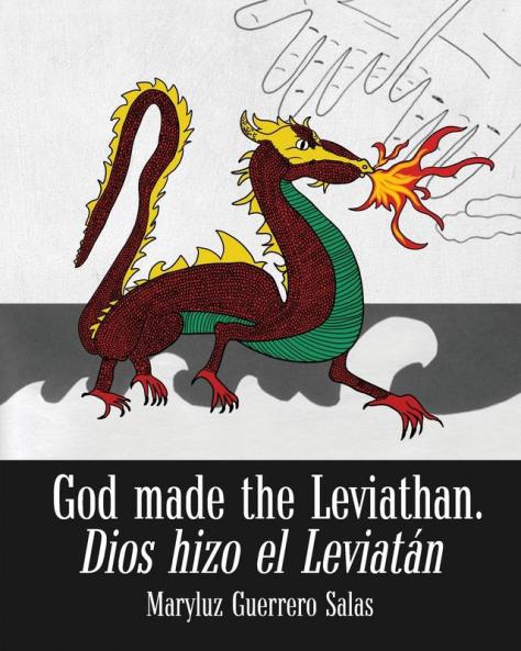 God Made The Leviathan, Dios Hizo El Leviatán: The Dragon, That Serpent Of Old, Who Is The Devil And Satan. El Dragón, La Serpiente Antigua, Que Es El Diablo