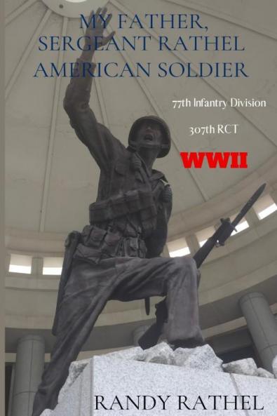 My Father Sergeant Rathel American Soldier