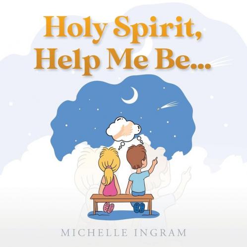 Holy Spirit Help Me Be...