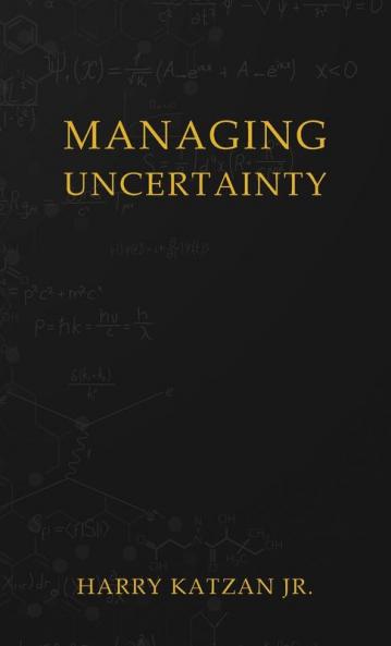 Managing Uncertainty