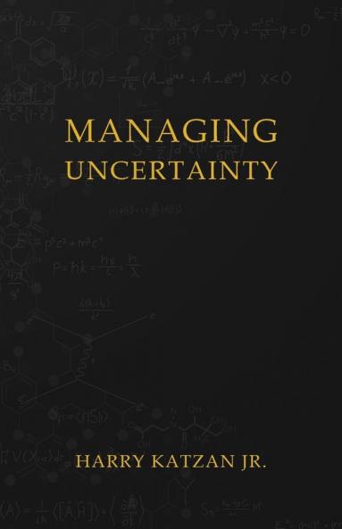 Managing Uncertainty