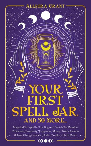 Your First Spell Jar (and 59 more...)